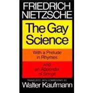 Gay Science : With a Prelude in German Rhymes and an Appendi..., 9780394719856