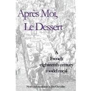 Après Moi, le Dessert : A French Eighteenth Century Model M..., 9781434829856