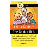 The Q Guide to the Golden Girls