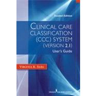 Clinical Care Classification (CCC) System (Version 2. 5), 2nd Edition : User's Guide,9780826109859 Clinical Care Classification (CCC) System (Version 2. 5), 2nd Edition : User's Guide,9780826109859