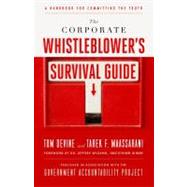 The Corporate Whistleblower's Survival Guide: A Handbook for..., 9781605099859