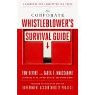 The Corporate Whistleblower's Survival Guide: A Handbook for..., 9781605099866