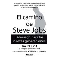 El camino de Steve Jobs / The Steve Job's Way: Liderazgo par..., 9786071109873