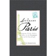 A Literary Paris: Hemingway, Colette, Sedaris and Others on ..., 9781605509877