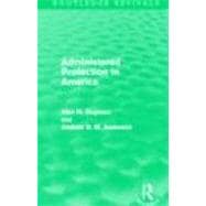 Administered Protection in America (Routledge Revivals), 9780415699884