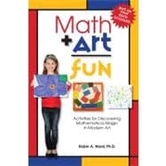 Math Art Fun : Teaching Kids to See the Magic and Multitude ..., 9781933979892