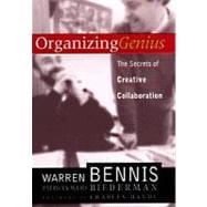 Organizing Genius The Secrets Of Creative Collaboration Ebook