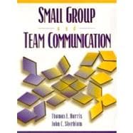 Small Group and Team Communication,9780205289899 Small Group and Team Communication,9780205289899