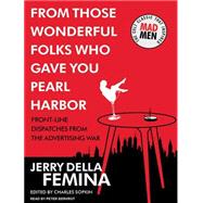 From Those Wonderful Folks Who Gave You Pearl Harbor: Front-..., 9781400119899