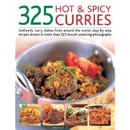 325 Hot and Spicy Curries : Authentic curry dishes from arou..., 9781844769902