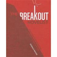 The Breakout Novelist: Craft and Strategies for Career Ficti..., 9781582979908