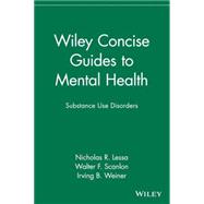 Wiley Concise Guides to Mental Health : Substance Use 