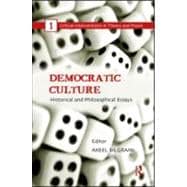 Democratic Culture: Historical and Philosophical Essays, 9780415589918