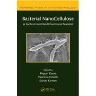 Bacterial NanoCellulose: A Sophisticated Multifunctional Mat..., 9781439869918