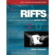 Riffs : How to Create and Play Great Guitar Riffs Revised an..., 9780879309930