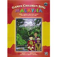 Games Children Sing... Malaysia: Malay, Chinese, and Tamil-I..., 9780739039939