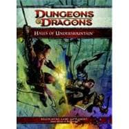 Halls of Undermountain : A 4th Edition Dungeons and Dragons ..., 9780786959945