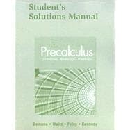 Student Solutions Manual for Precalculus Graphical, Numerical, Algebraic,9780321369949 Student Solutions Manual for Precalculus Graphical, Numerical, Algebraic,9780321369949