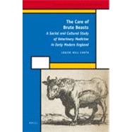 The Care of Brute Beasts: A Social and Cultural Study of Vet..., 9789004179950