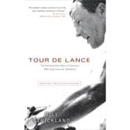 Tour de Lance : The Extraordinary Story of Cycling's Most Co..., 9780307589958
