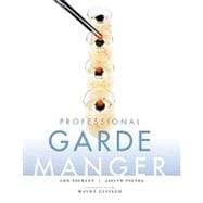 Professional Garde Manger : A Comprehensive Guide to Cold Fo..., 9780470179963
