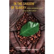 In the Shadow of Slavery: Africa's Botanical Legacy in the A..., 9780520269965