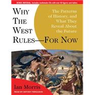 Why the West Rules - for Now: The Patterns of History, and W..., 9781400149988