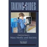 Taking Sides: Clashing Views in Mass Media and Society,9780078049989 Taking Sides: Clashing Views in Mass Media and Society,9780078049989