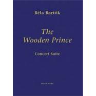 Suite from the Wooden Prince - Study Score - Ed. Peter Barto..., 9781423489993