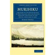Murihiku : A History of the South Island of New Zealand and ..., 9781108039994