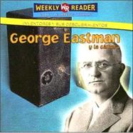George Eastman Y La Camara / George Eastman and the Camera, 9780836879995